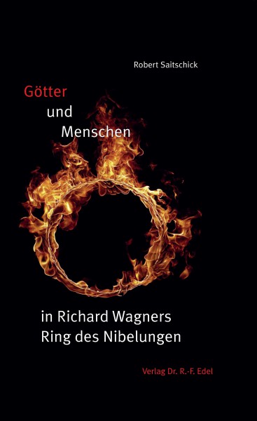 Götter und Menschen in Richard Wagners Ring des Nibelungen